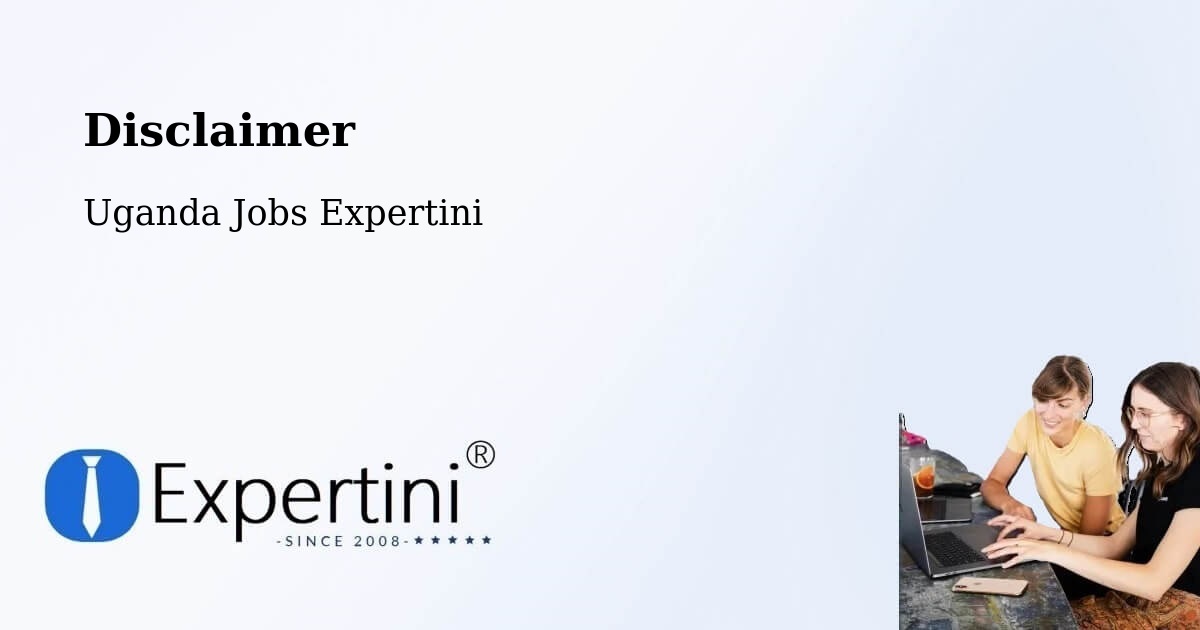 Disclaimer – Kampala - Uganda Jobs Expertini