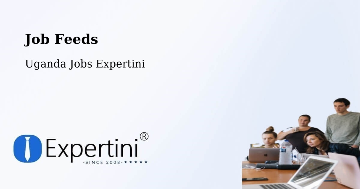 Job Listings Feed – Kampala - Uganda Jobs Expertini